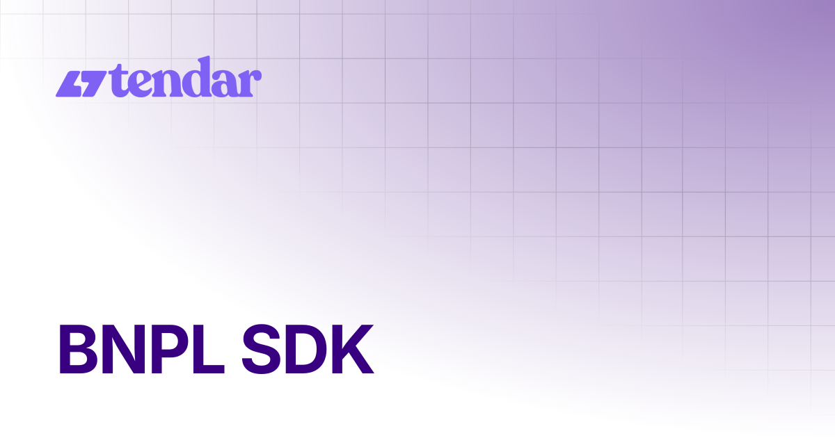 BNPL SDK | Documentation | TENDAR DOCS